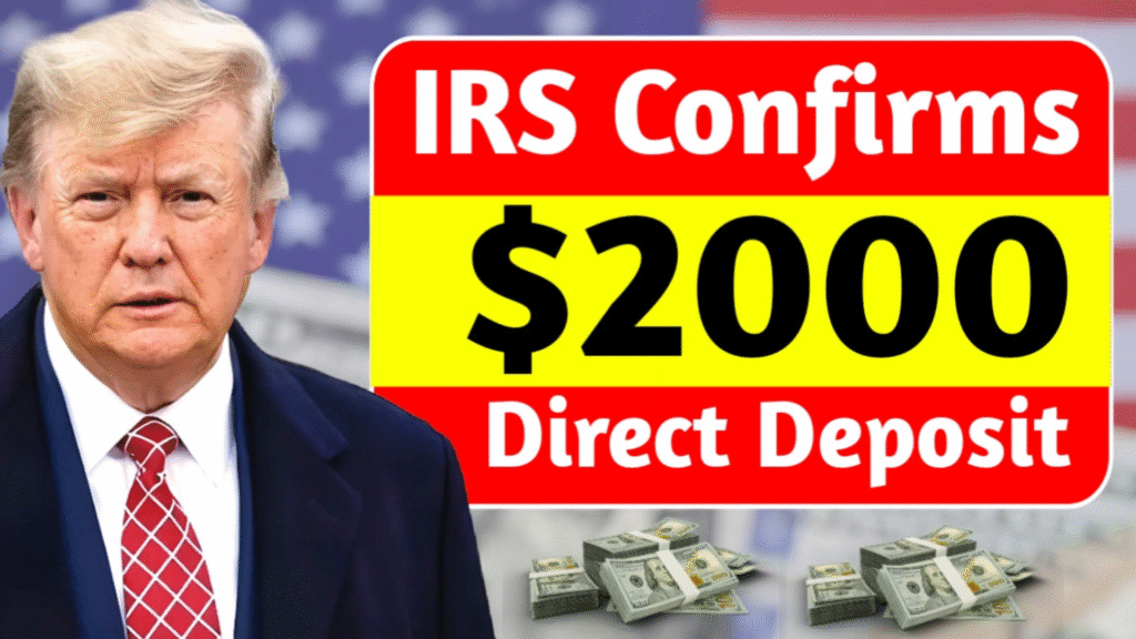 IRS $2,000 Direct Deposit Payments Confirmed for November 2025 – Eligibility, Schedule & Full Guide