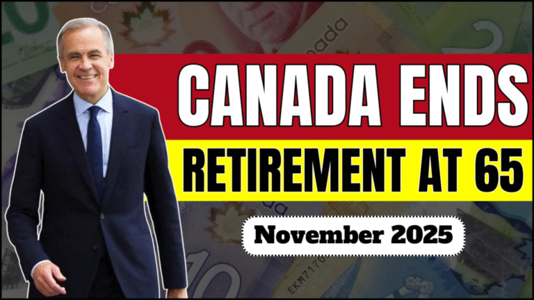 New Canada Retirement Rules November 2025: End of Age 65 Explained