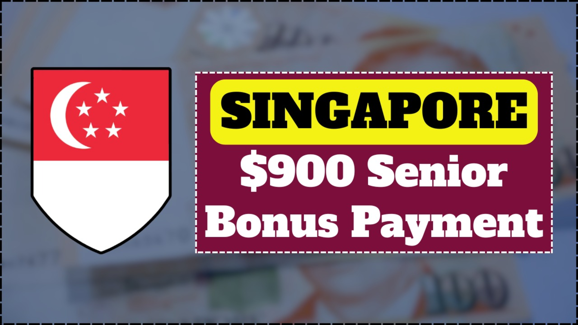 S$900 Senior Bonus Singapore 2025: Eligibility Rules, Payout Timeline & Tips