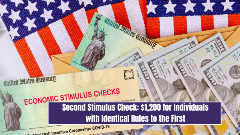 Second Stimulus Check: $1,200 for Individuals with Identical Rules to the First