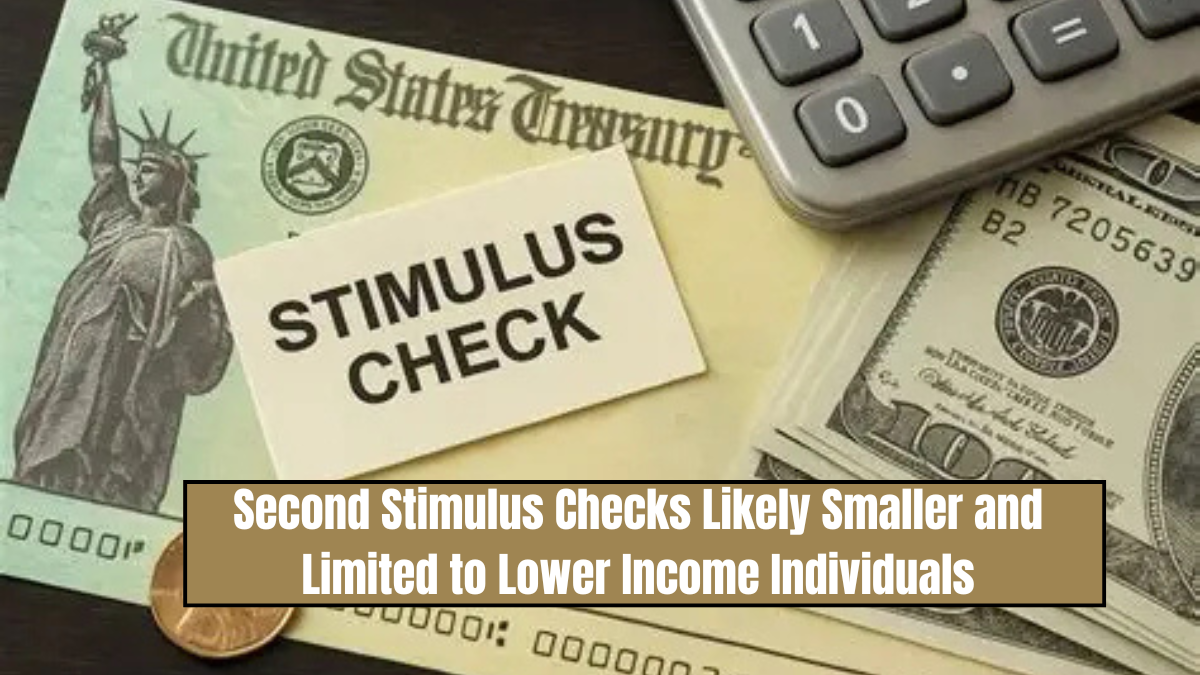 Second Stimulus Checks Likely Smaller and Limited to Lower Income Individuals